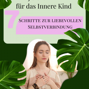 Healing-Journal für dein Inneres Kind – 7 Schritte für mehr Mental Health (Freebie)
