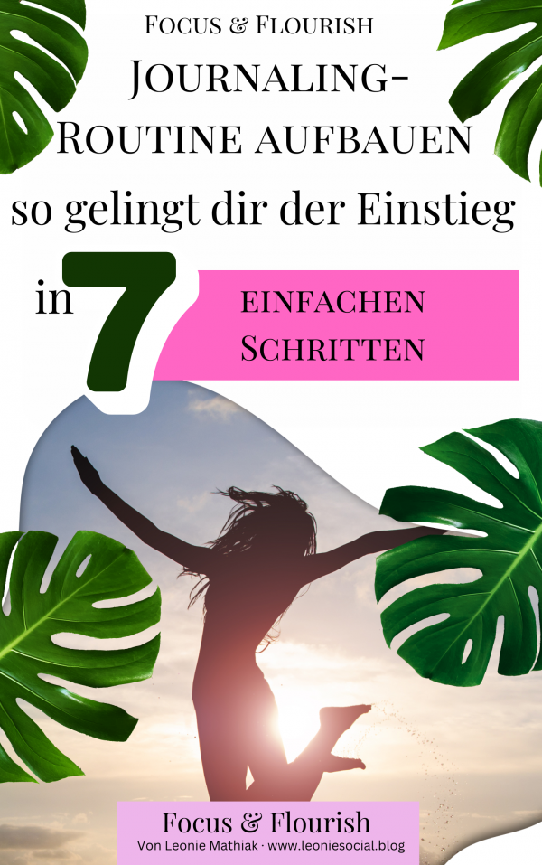 Journaling-Routine aufbauen – so gelingt dir der Einstieg in 7 einfachen Schritten